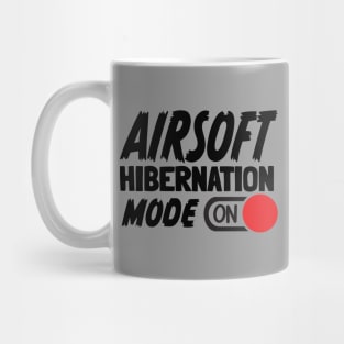 Airsoft Hibernation Mode On Mug